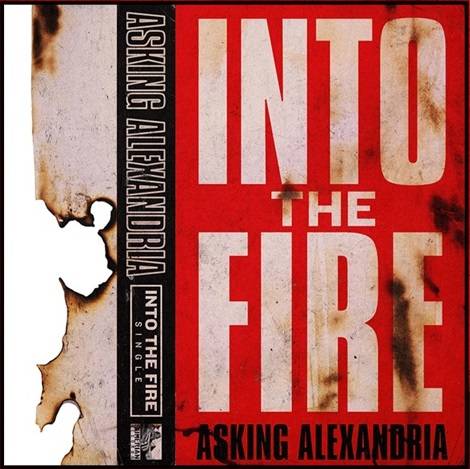 Asking Alexandria : Into the Fire